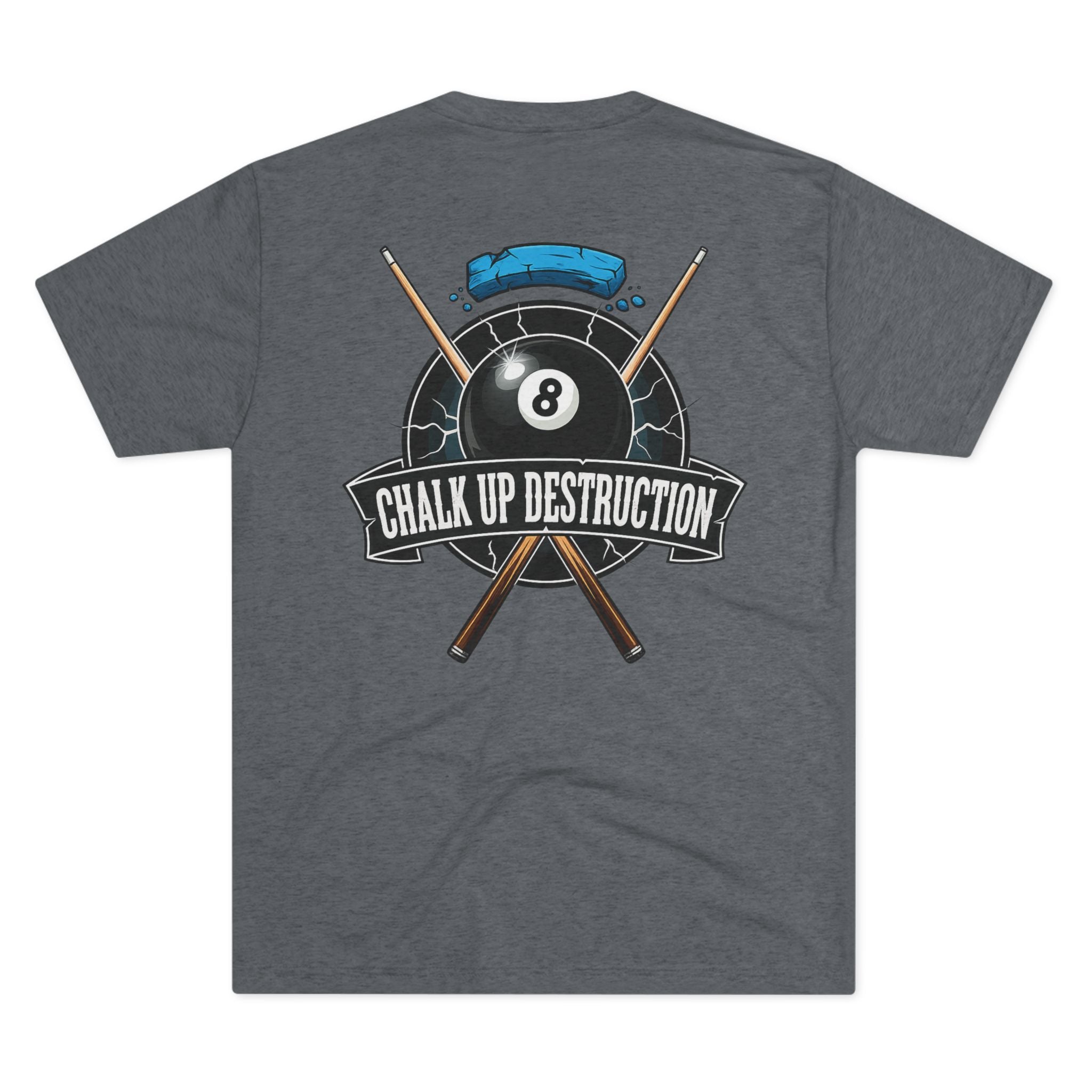 Chalk Up Destruction Billiards Tri-Blend Tee