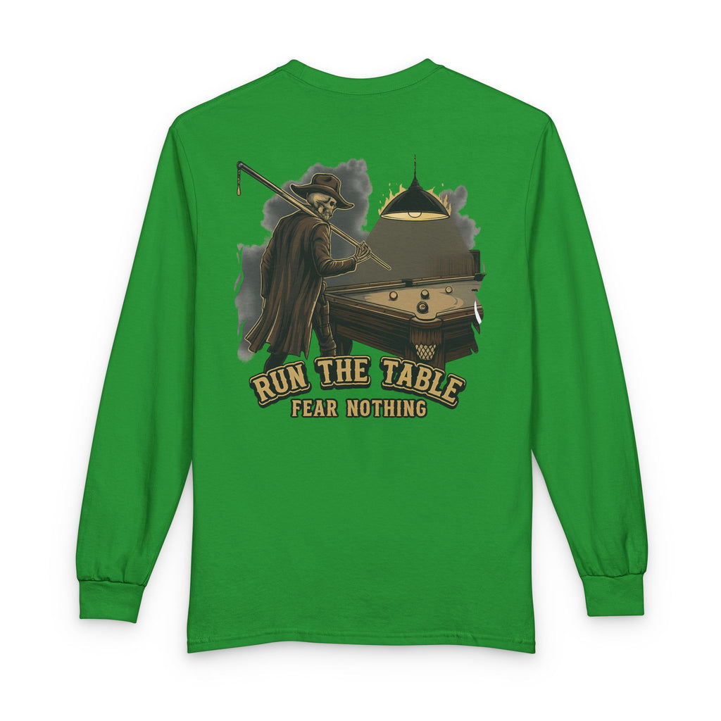 Run the Table, Fear Nothing Billiards Long Sleeve Tee