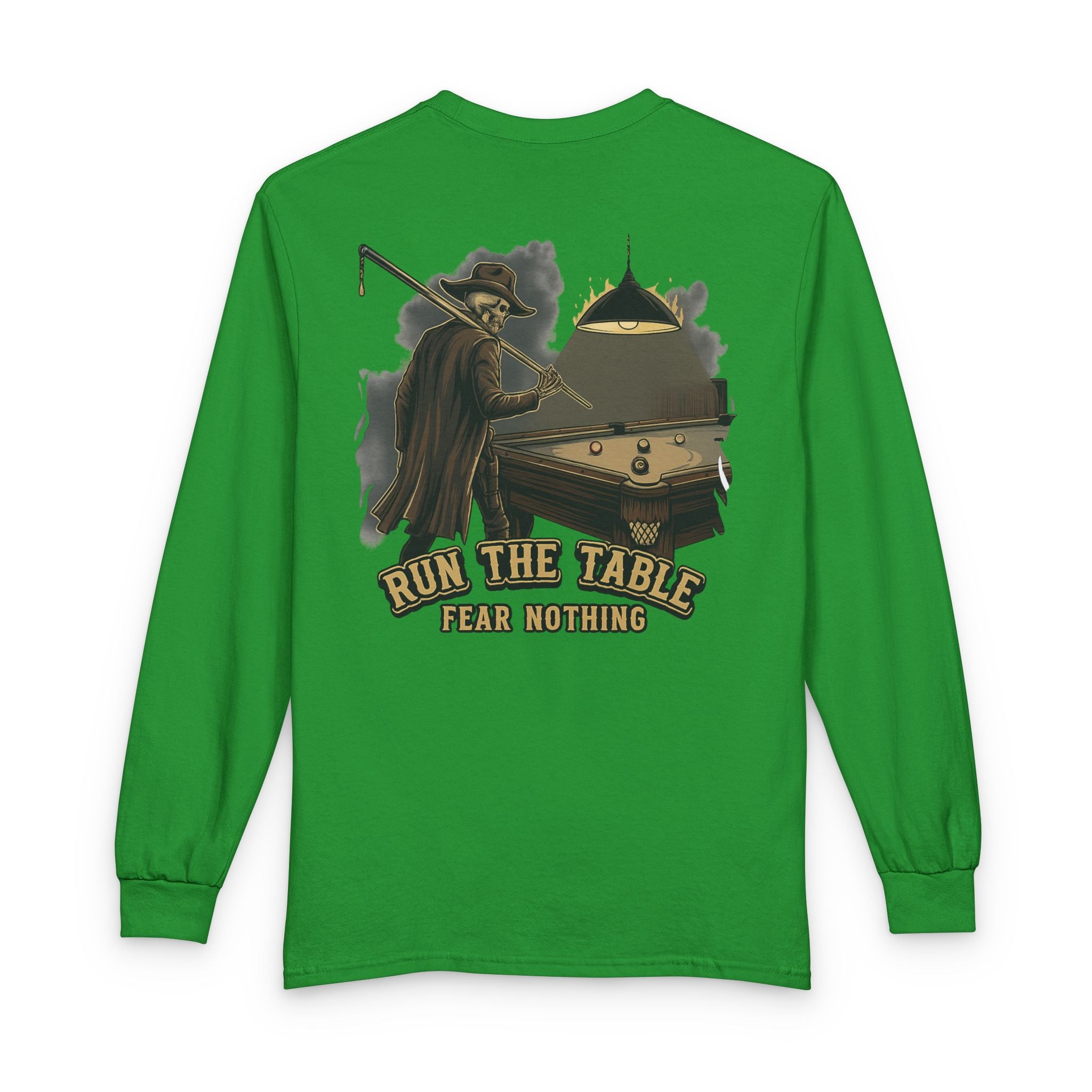 Run the Table, Fear Nothing Billiards Long Sleeve Tee