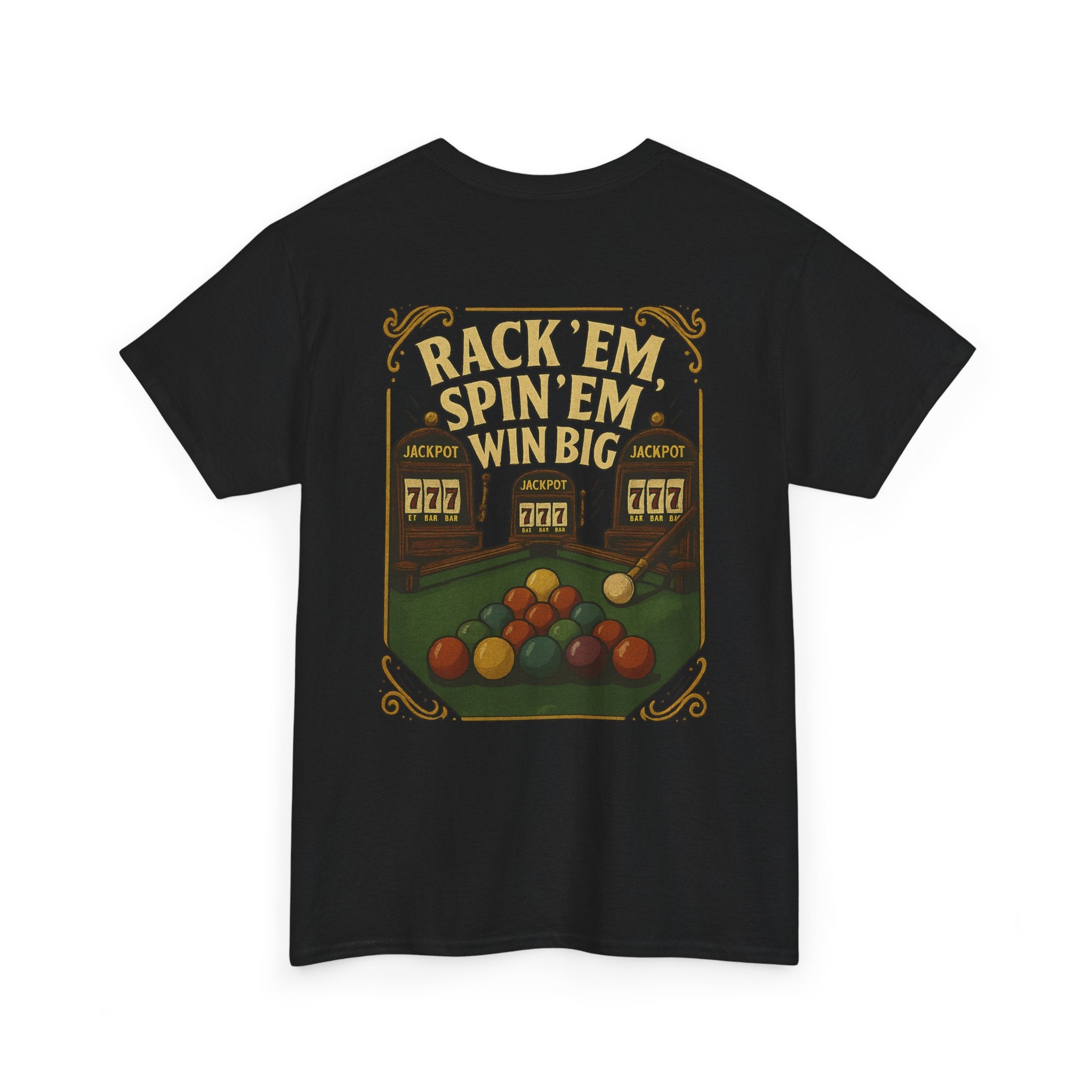 Rack Em Spin Em Win Big Billiards Tee