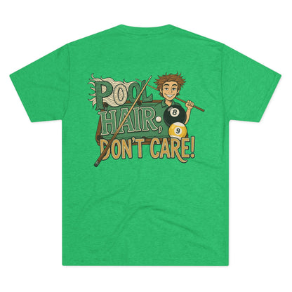 Pool Hair Don’t Care T‑Shirt — Funny Billiards Next Level Tri-Blend Tee