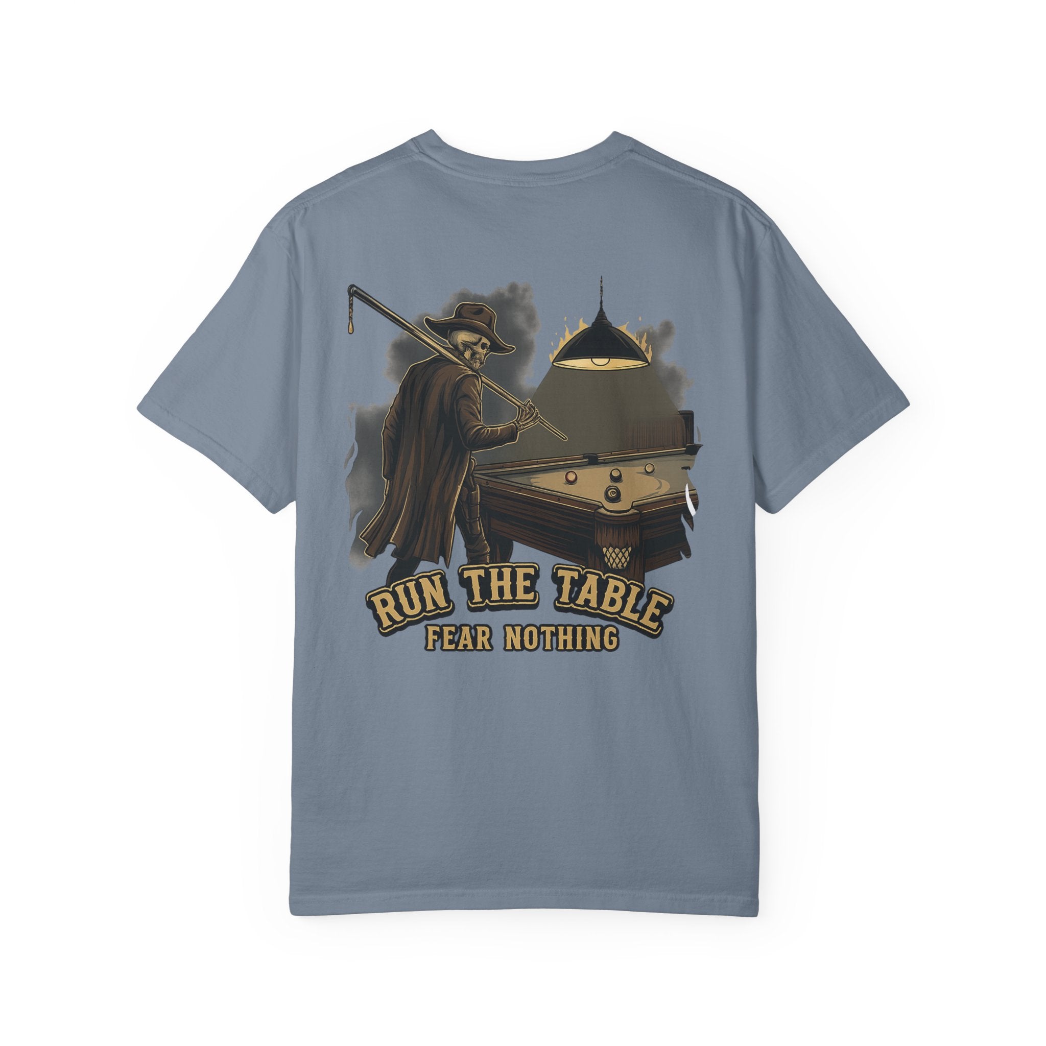 Run The Table, Fear Nothing Billiards Comfort Colors Tee