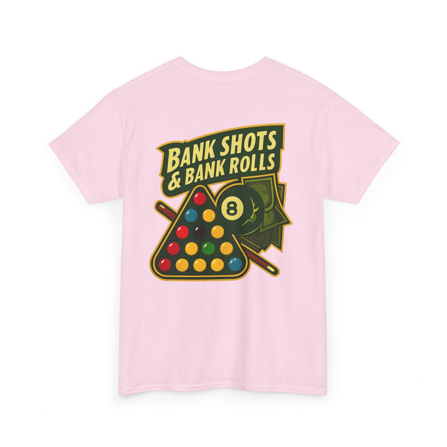 Bank Shots and Bank Rolls Billiards Gildan Tee