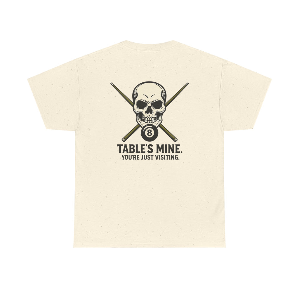 Table's Mine, You're Just Visiting Billiards Tee