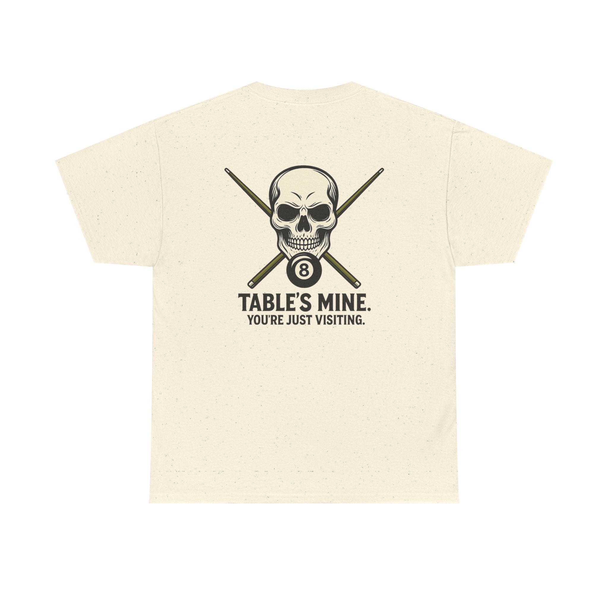 Table's Mine, You're Just Visiting Billiards Tee
