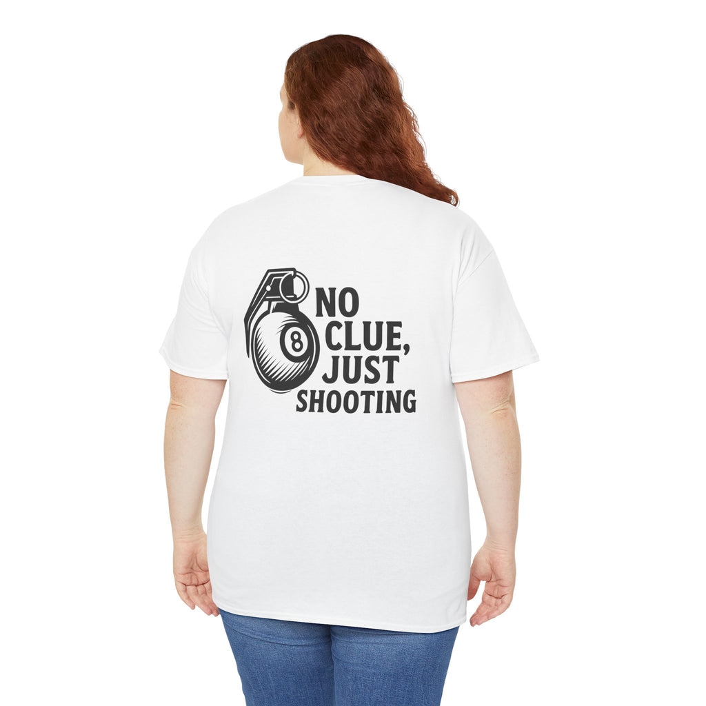 No Clue, Just Shooting Gildan Tee