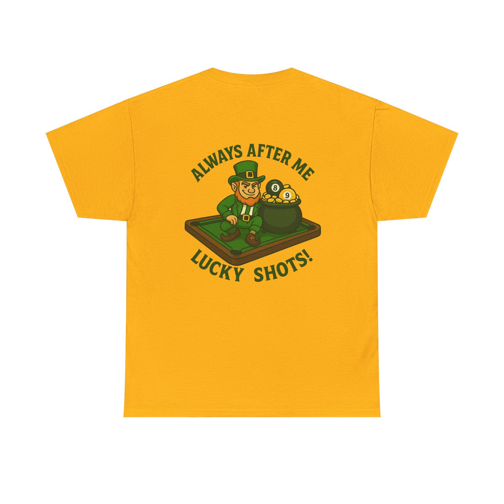 Always After Me Lucky Shots Tee