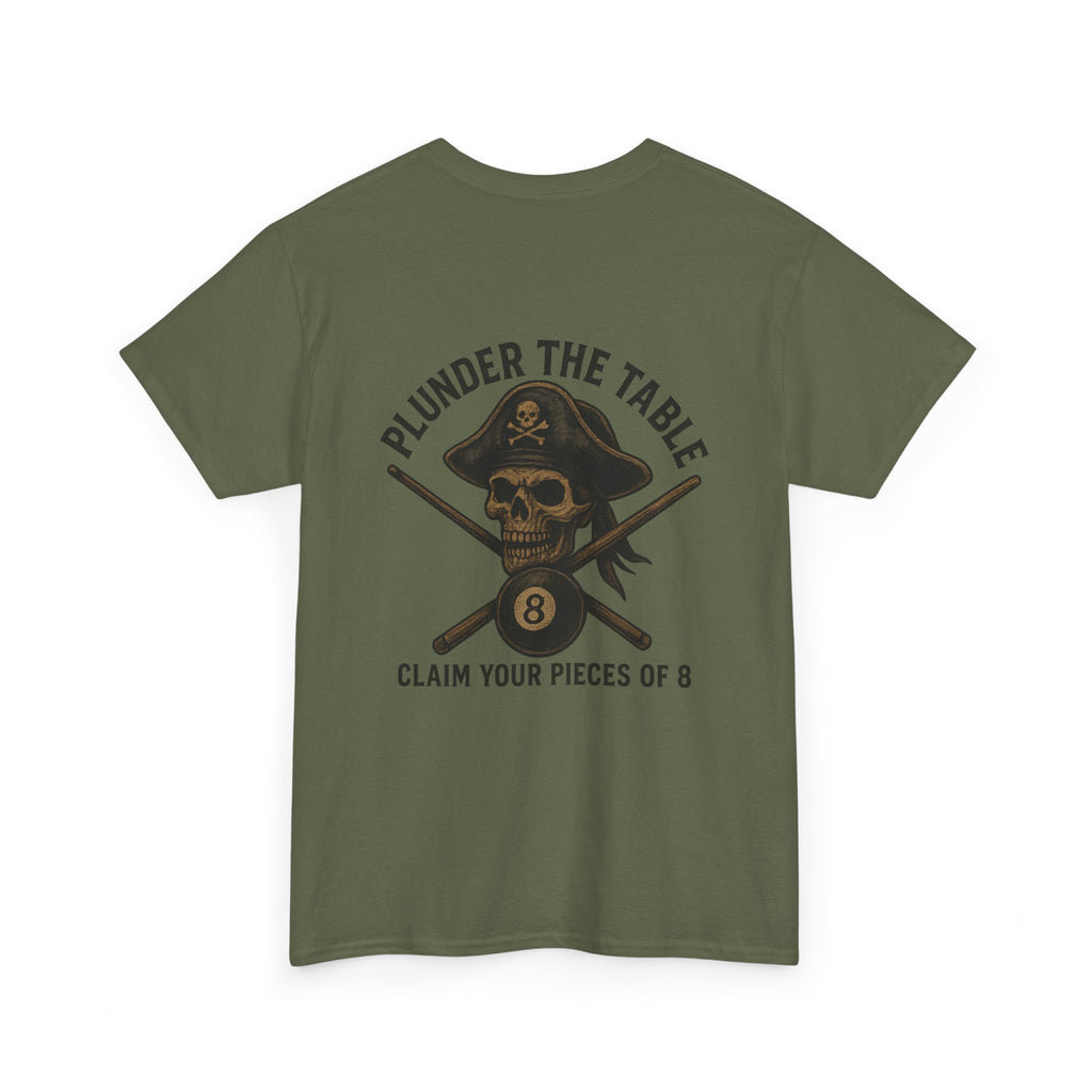 Plunder The Table - Claim Your Pieces Of 8 Gildan Tee