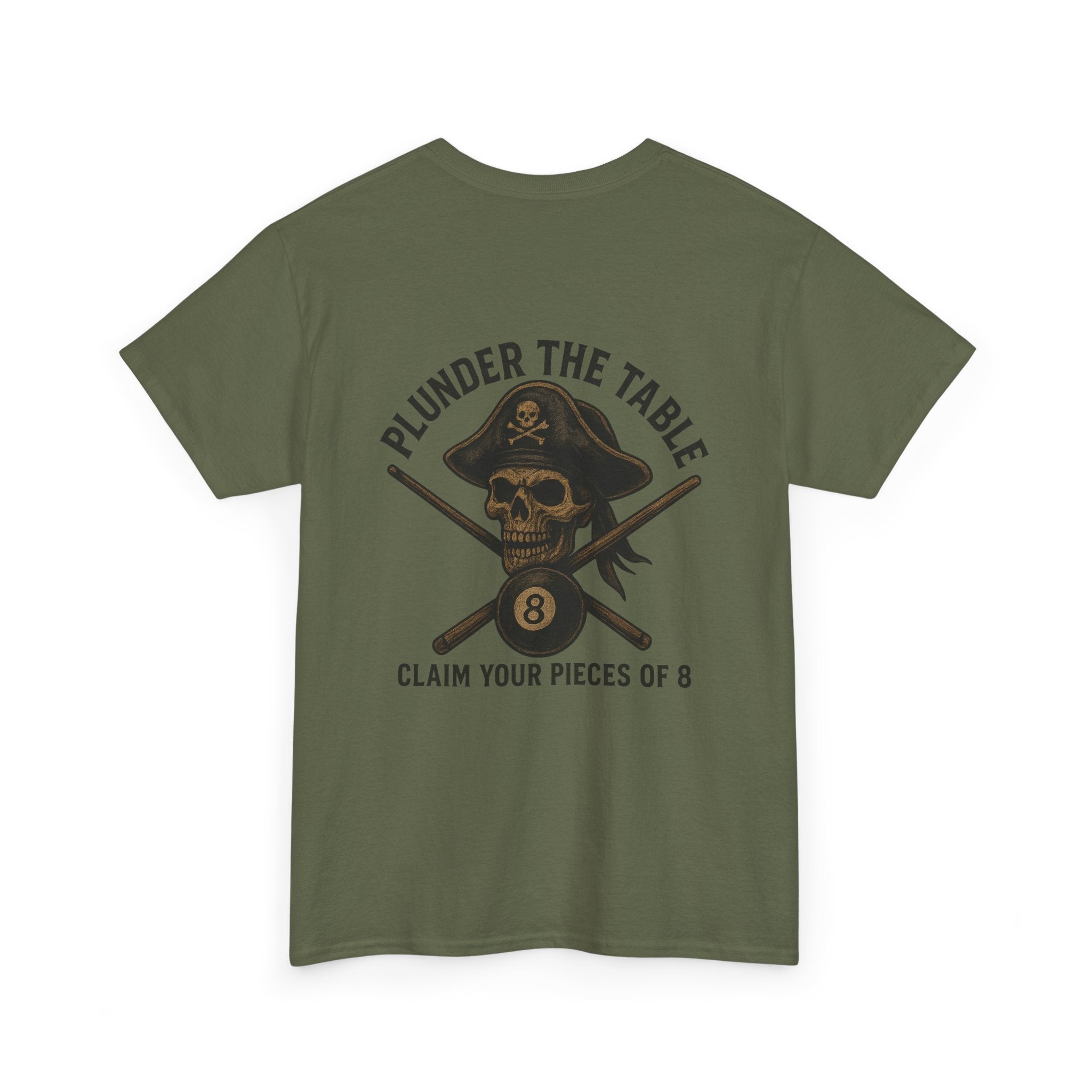 Plunder The Table - Claim Your Pieces Of 8 Gildan Tee