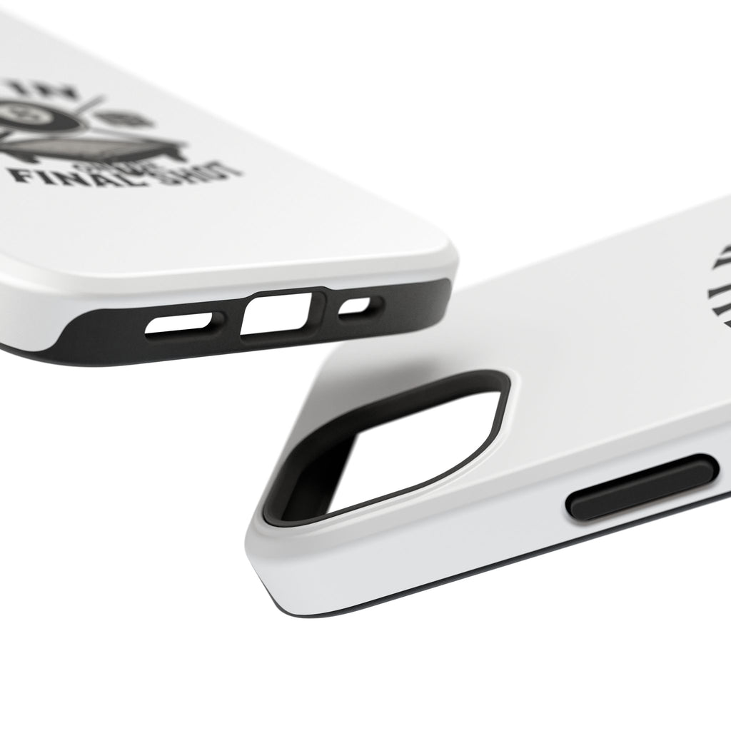 All In On The Final Shot - Impact Resistant Case