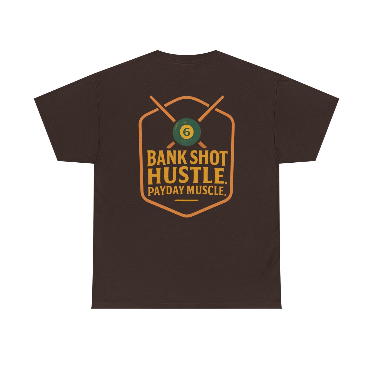 Bank Shot Hustle, Payday Muscle Gildan Tee