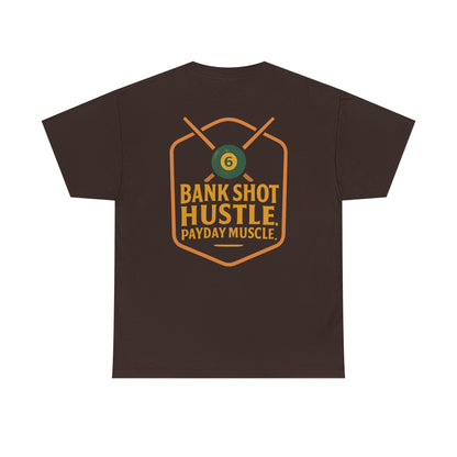 Bank Shot Hustle, Payday Muscle Gildan Tee