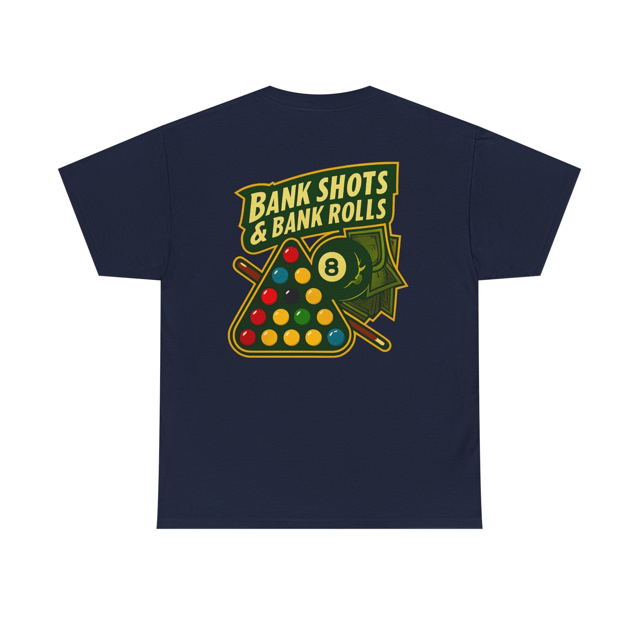 Bank Shots and Bank Rolls Billiards Gildan Tee
