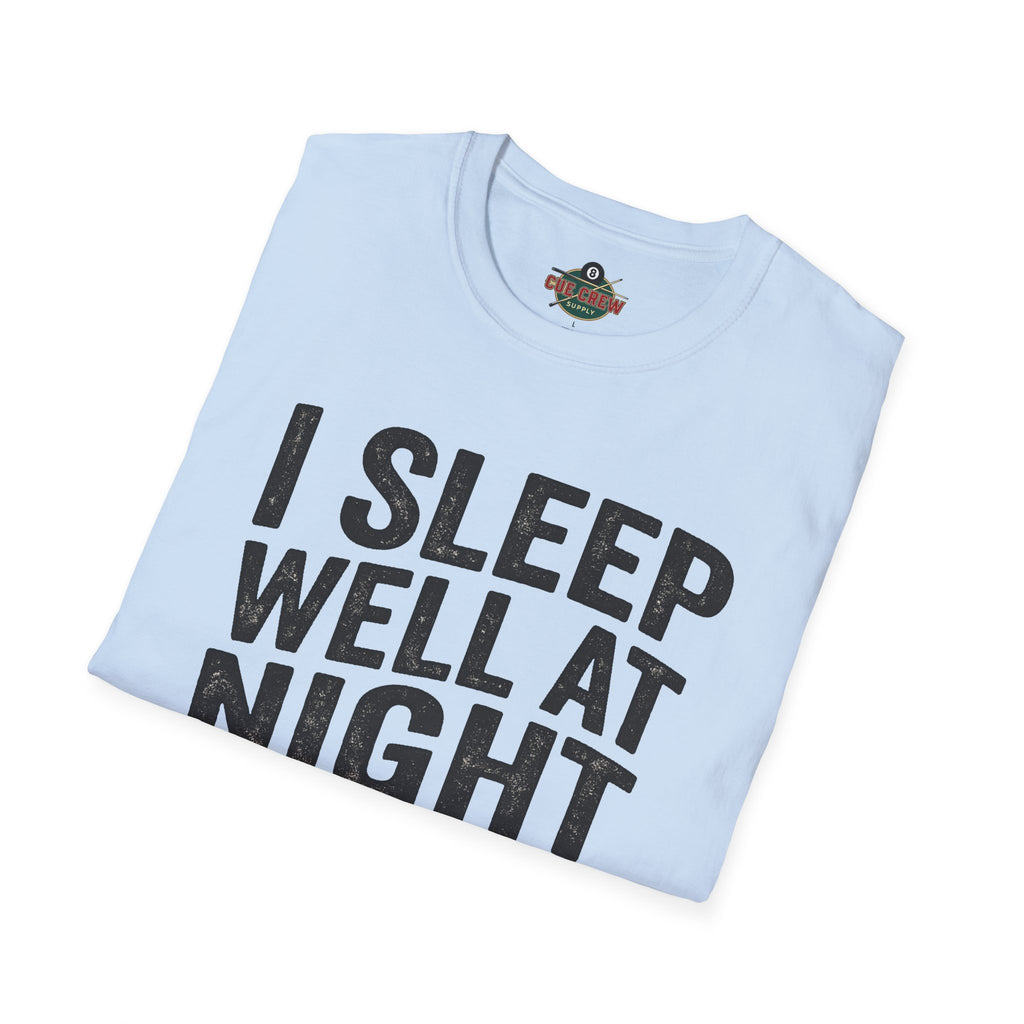 I Sleep Well at Night Funny Billiards T-Shirt – Pool Player 8 Ball Graphic Tee