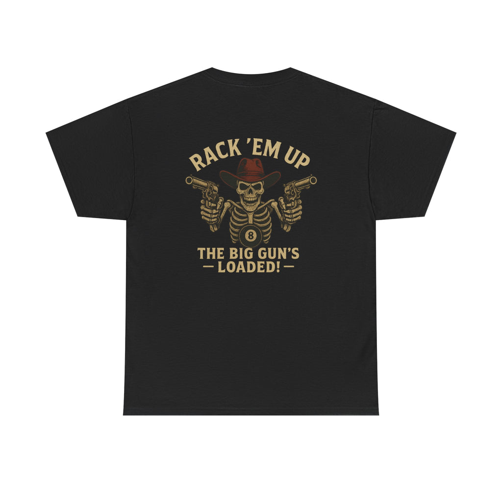 The Big Gun's Loaded Tee