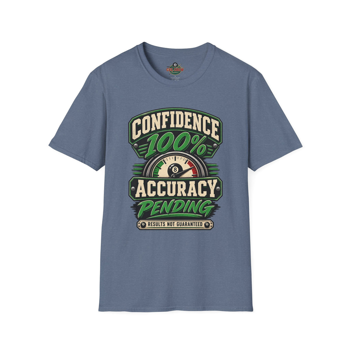 Confidence 100% Accuracy Pending – Funny Billiards T-Shirt – Pool Player Tee