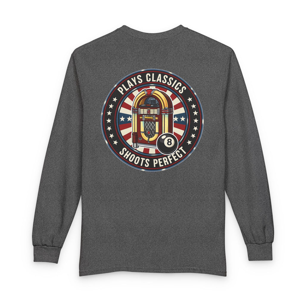 Plays Classics, Shoots Perfect Billiards Gildan Long Sleeve Tee