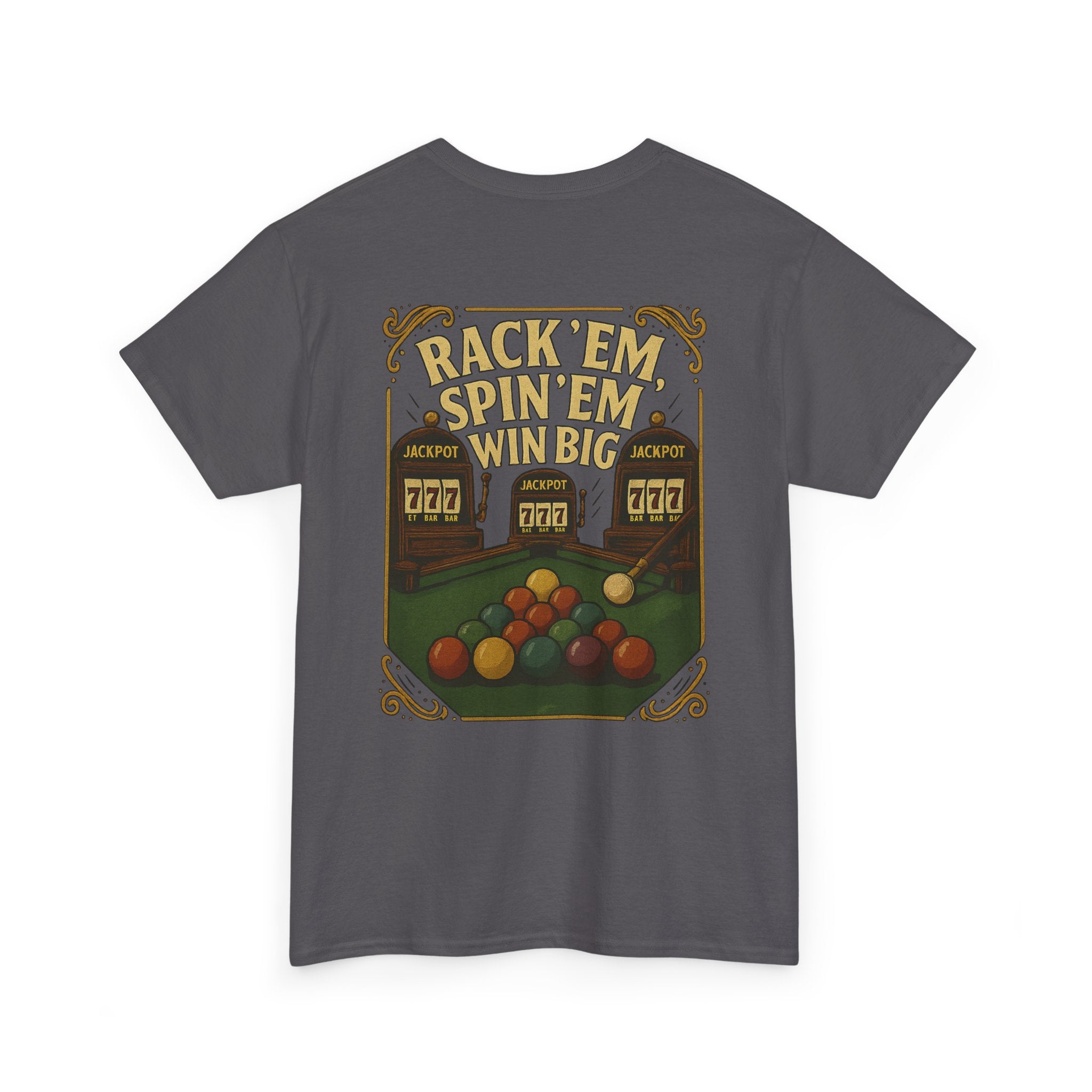 Rack Em Spin Em Win Big Billiards Tee