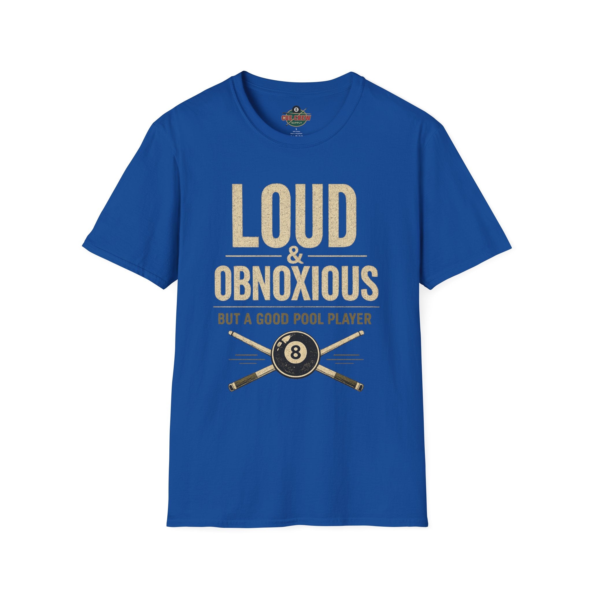 Loud & Obnoxious But a Good Pool Player Funny Billiards T-Shirt – Vintage 8 Ball Graphic Front Print Only Tee