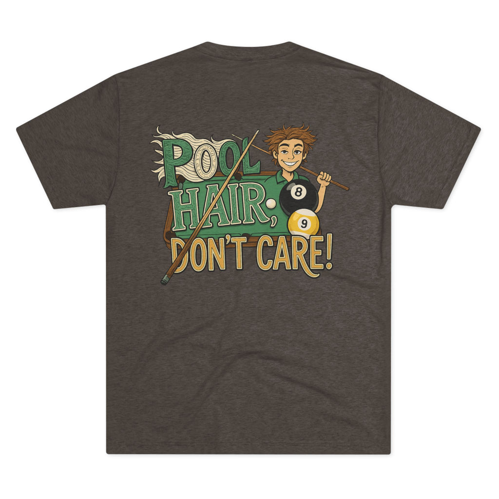 Pool Hair Don’t Care T‑Shirt — Funny Billiards Next Level Tri-Blend Tee