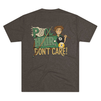 Pool Hair Don’t Care T‑Shirt — Funny Billiards Next Level Tri-Blend Tee