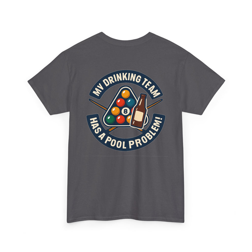 My Drinking Team Has A Pool Problem Billiards V1 Gildan Tee