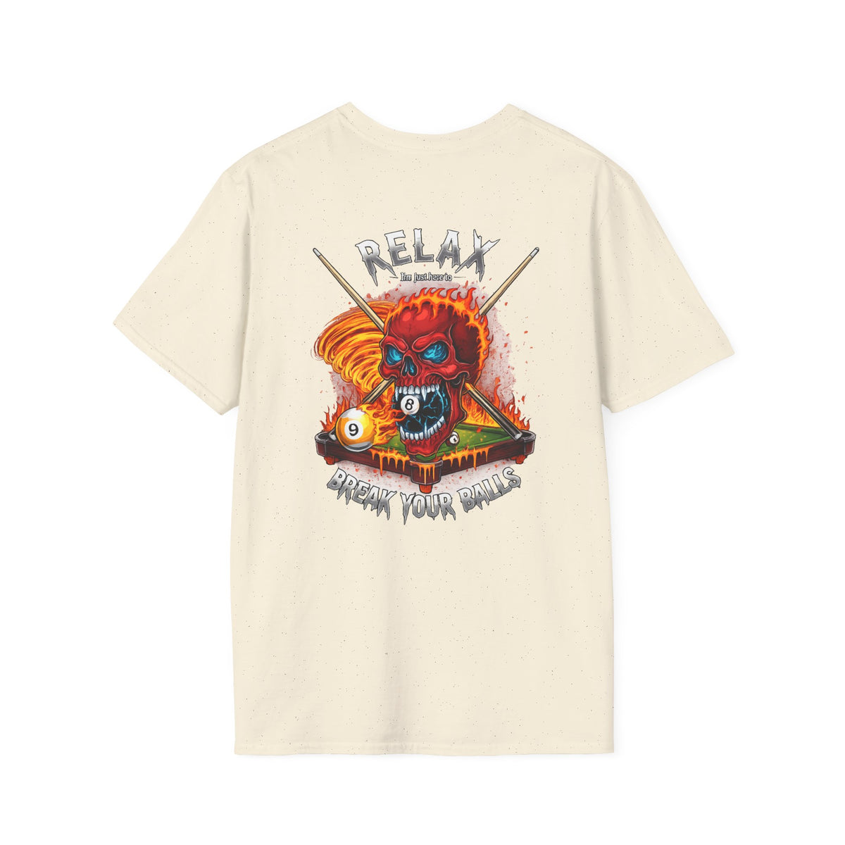 Relax... I'm Just Here to Break Your Balls Funny Billiards T-Shirt | Flaming Skull Pool Player Graphic Tee | Front & Back Print