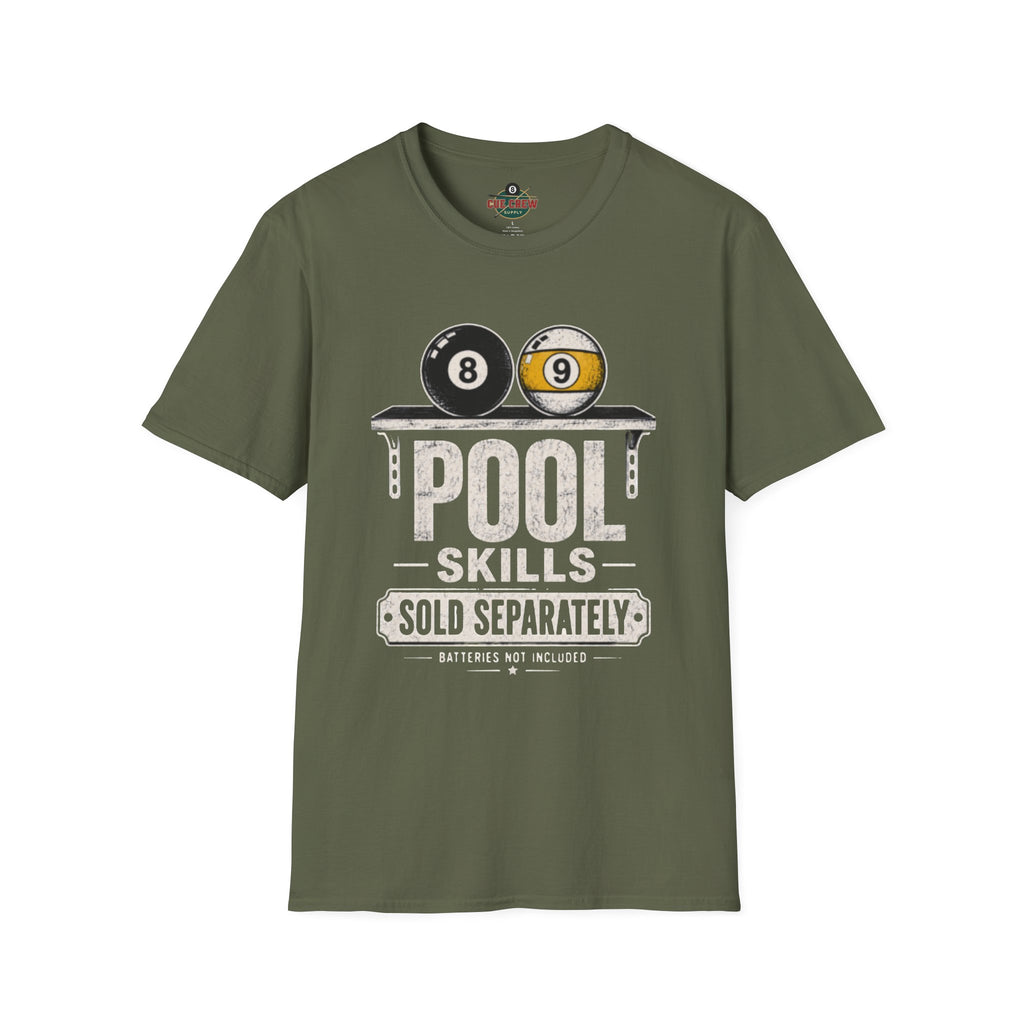 Pool Skills Sold Separately Funny Billiards T-Shirt | Front Print Only | 8 Ball & 9 Ball Graphic Unisex Tee