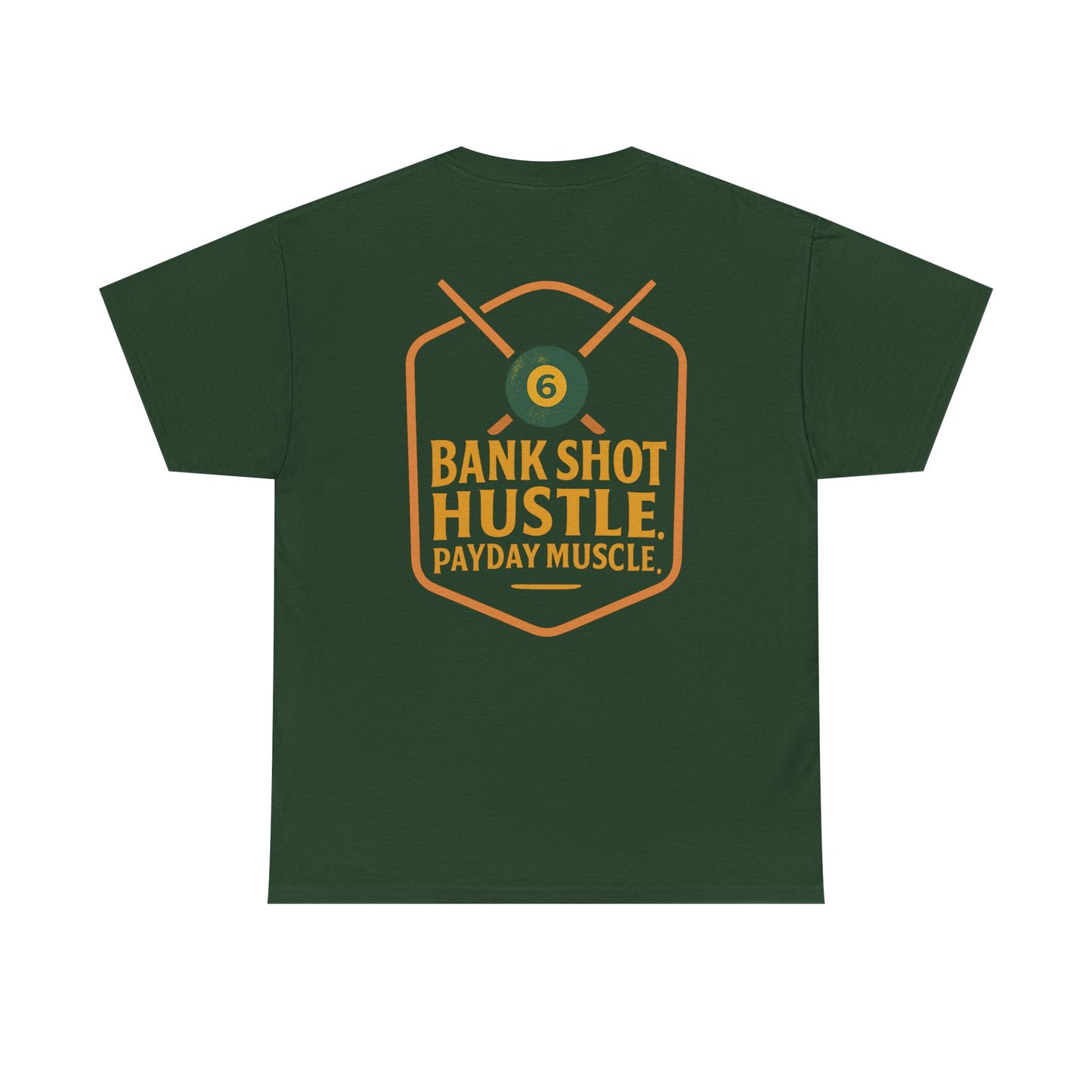 Bank Shot Hustle, Payday Muscle Gildan Tee