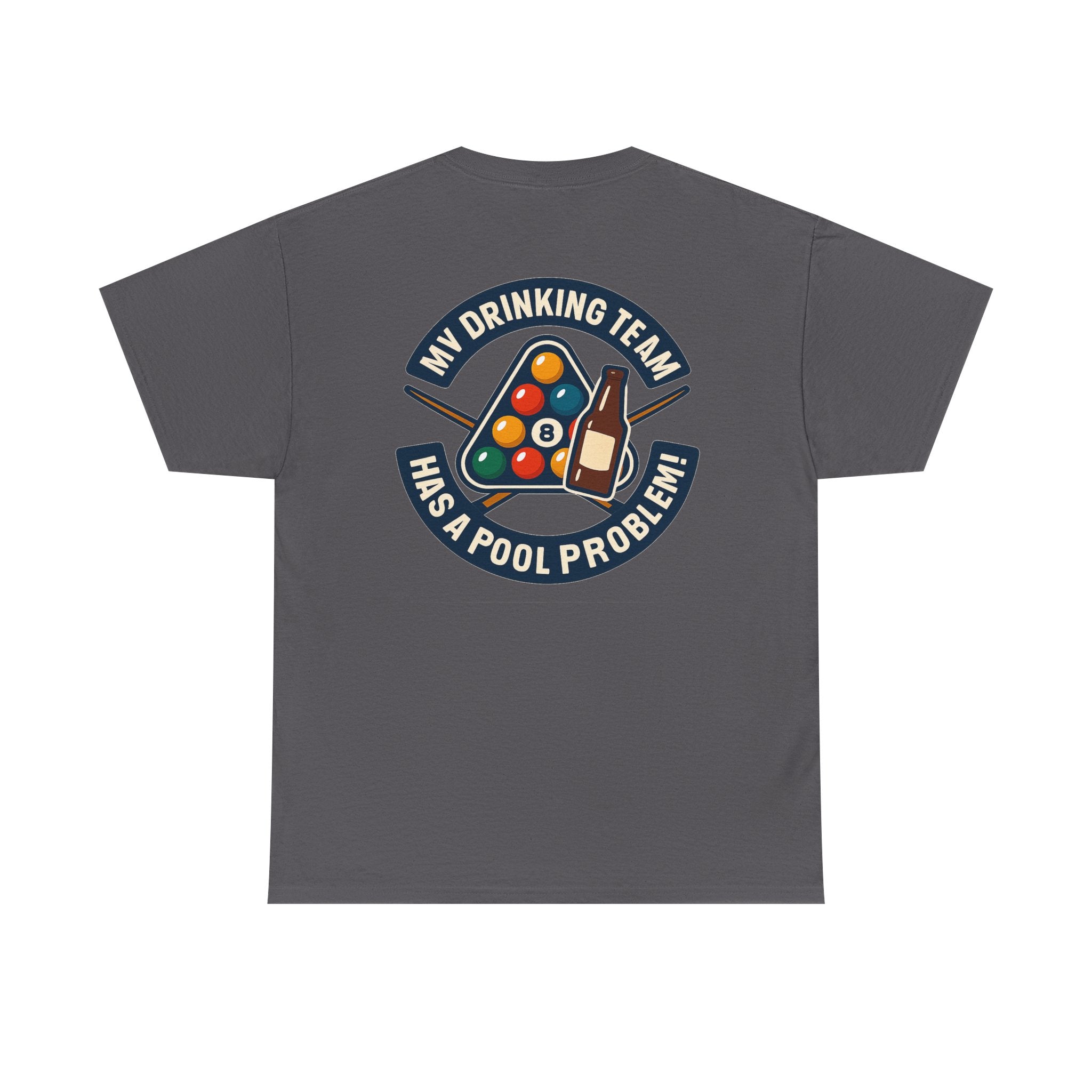 My Drinking Team Has A Pool Problem Billiards V1 Gildan Tee