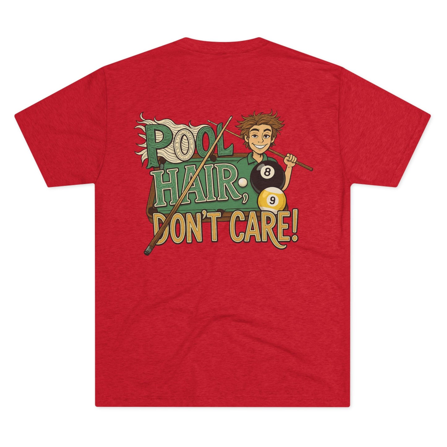 Pool Hair Don’t Care T‑Shirt — Funny Billiards Next Level Tri-Blend Tee