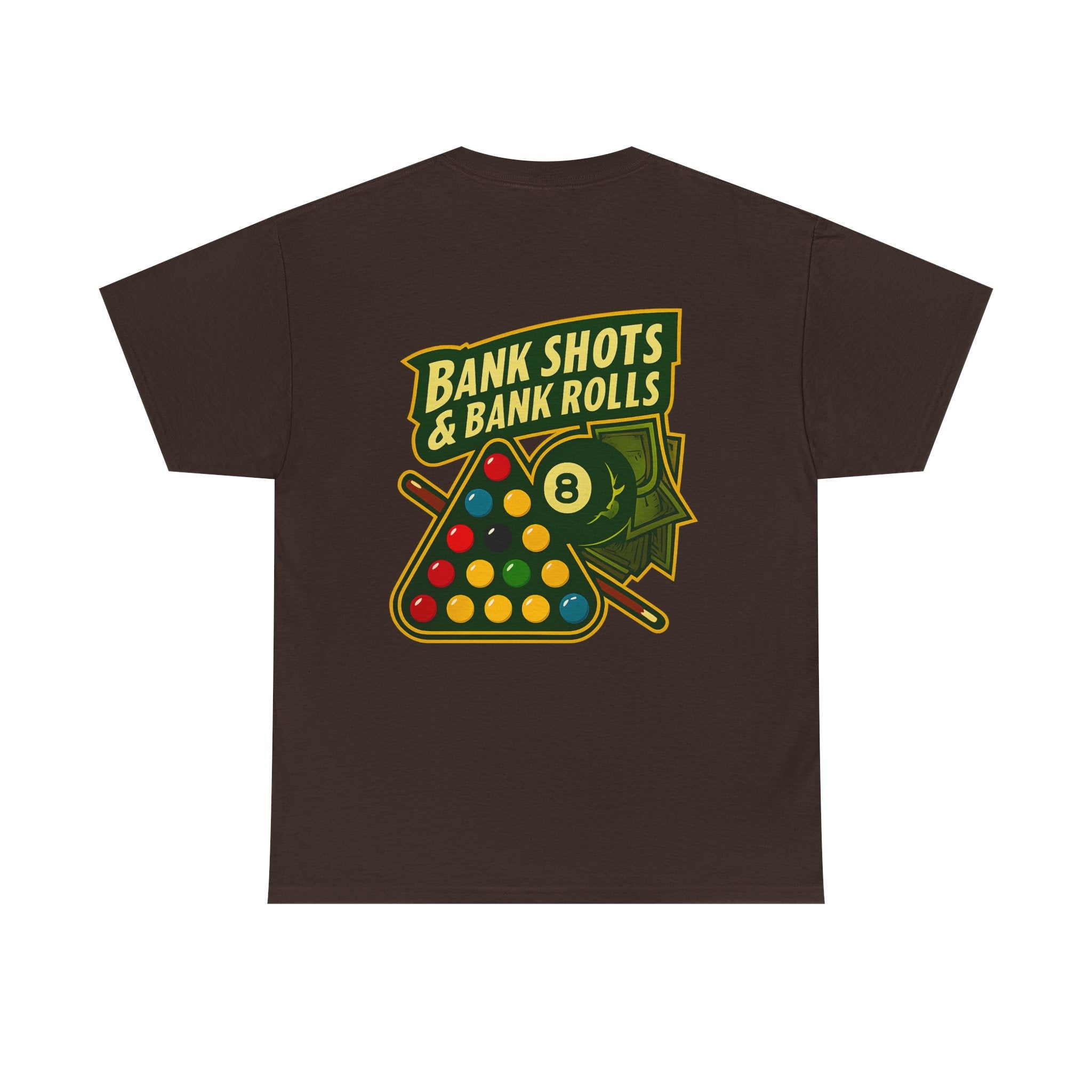 Bank Shots and Bank Rolls Billiards Tee