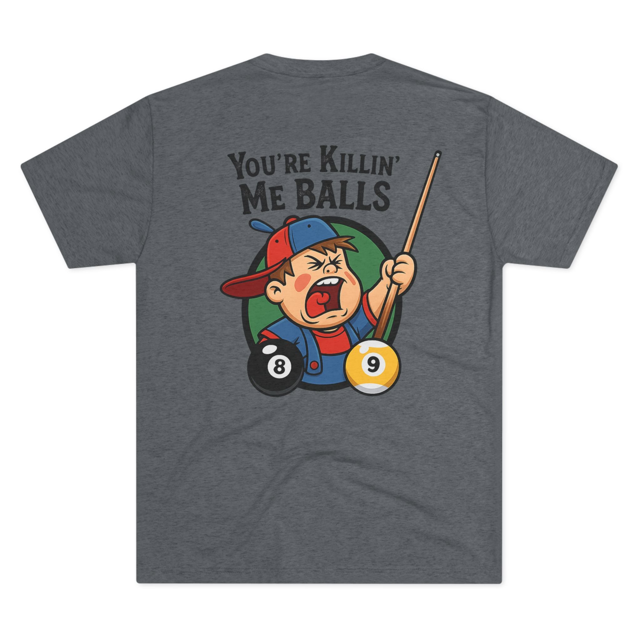 You're Killin' Me Balls Vintage Billiards Next Level Tee