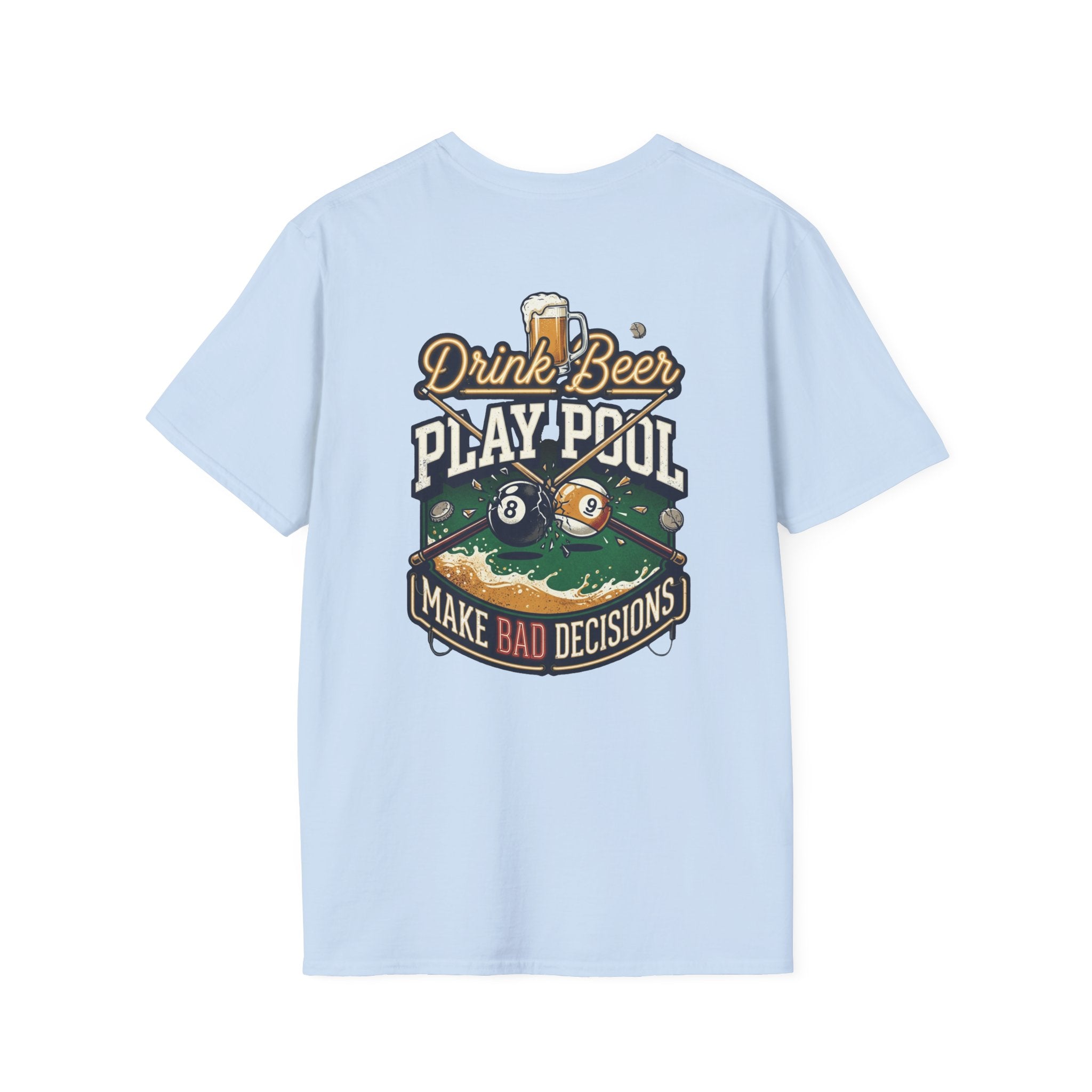 Drink Beer Play Pool Make Bad Decisions Funny Billiards T-Shirt | Vintage Beer & 8 Ball Graphic Tee | Front & Back Print