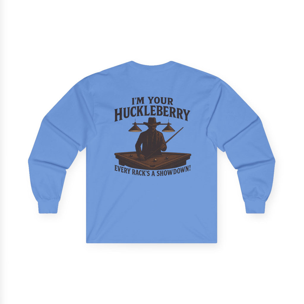 I'm Your Huckleberry Long Sleeve Tee