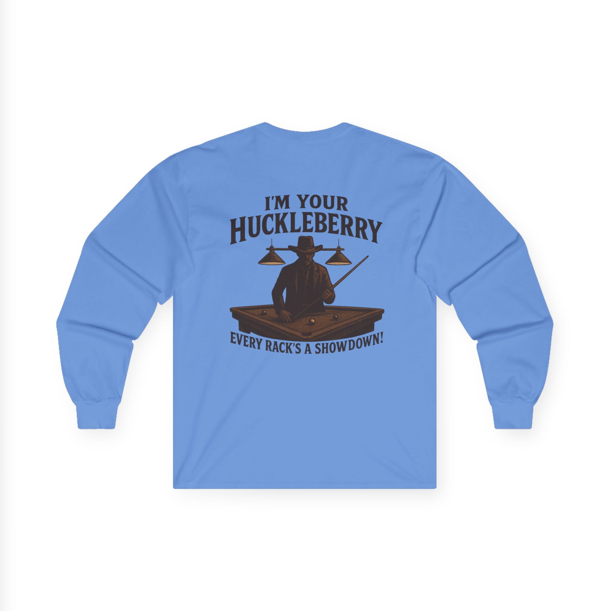 I'm Your Huckleberry Long Sleeve Tee