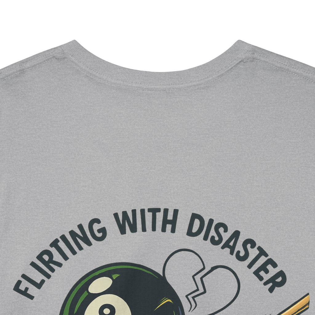 Flirting With Disaster: One Bank Shot at a Time Billiards Gildan Tee