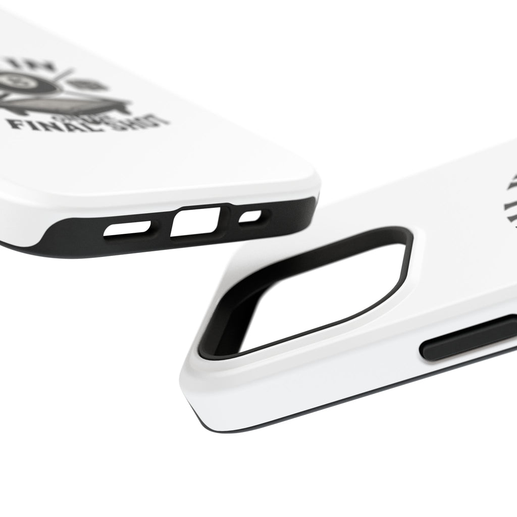 All In On The Final Shot - Impact Resistant Case