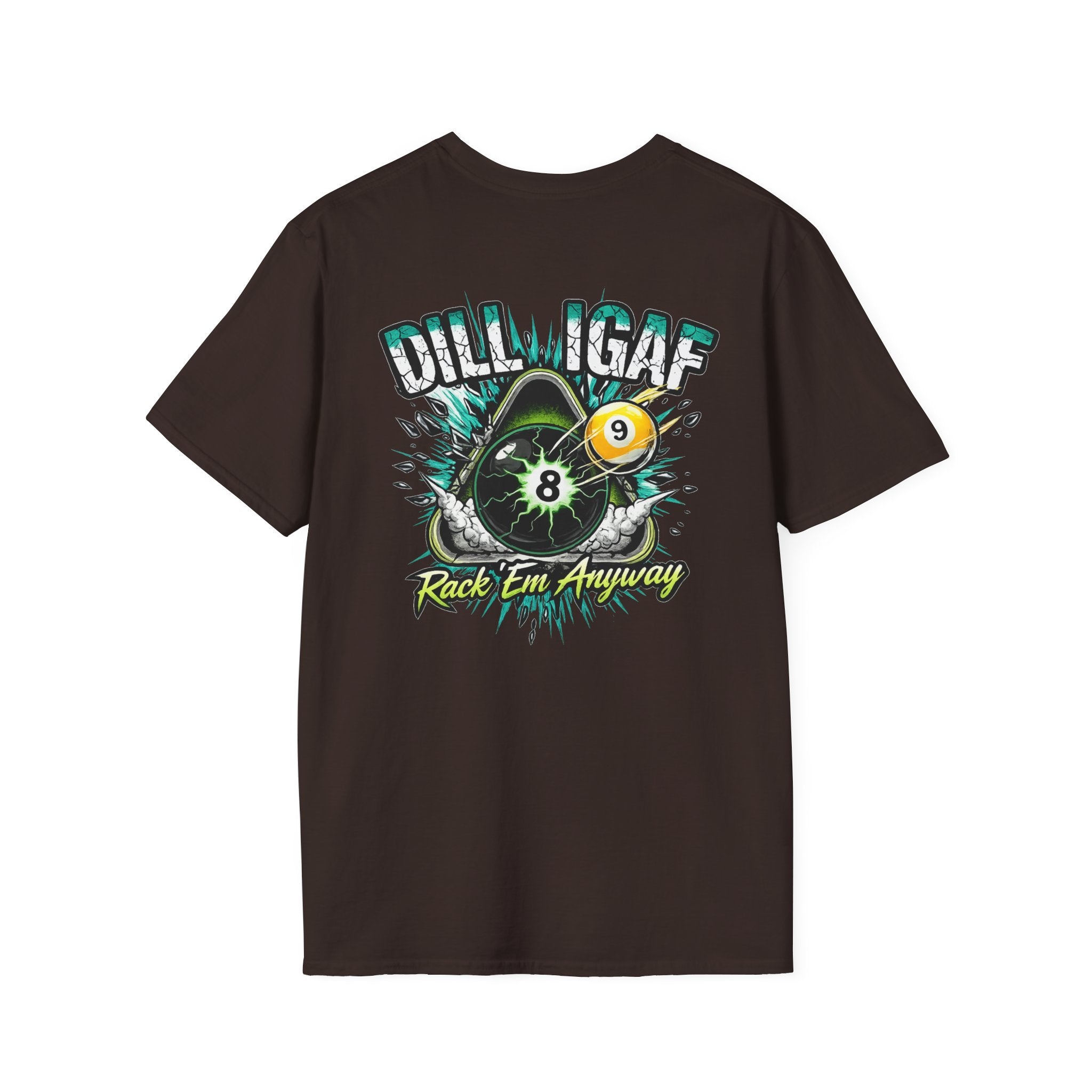 DILLIGAF Rack 'Em Anyway Funny Billiards T-Shirt | Pool Player 8 Ball & 9 Ball Graphic Tee | Front & Back Print