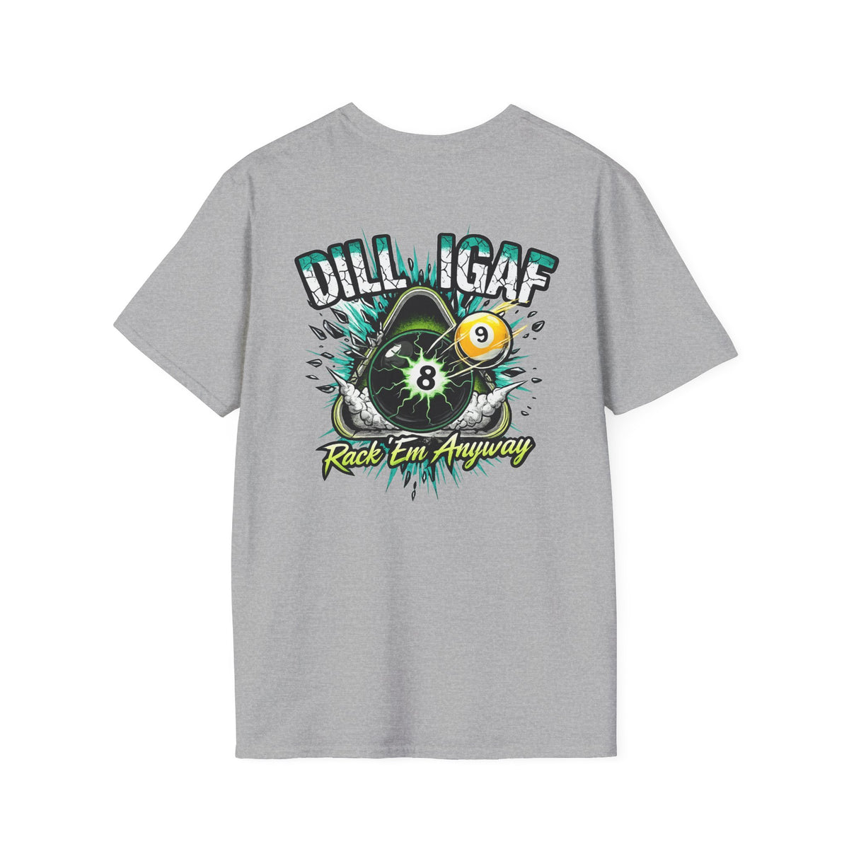 DILLIGAF Rack 'Em Anyway Funny Billiards T-Shirt | Pool Player 8 Ball & 9 Ball Graphic Tee | Front & Back Print