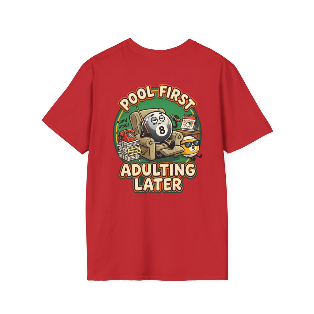 Pool First, Adulting Later Billiards T-Shirt | Funny Pool Player Graphic Tee | Front & Back Print