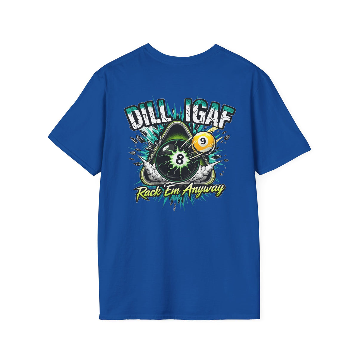 DILLIGAF Rack 'Em Anyway Funny Billiards T-Shirt | Pool Player 8 Ball & 9 Ball Graphic Tee | Front & Back Print