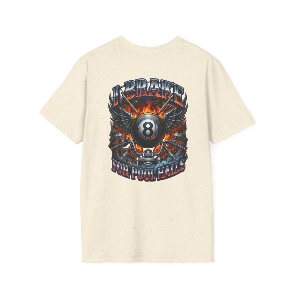 I Brake for Pool Halls Biker 8 Ball Pool Player T-Shirt | Front & Back Graphic Tee