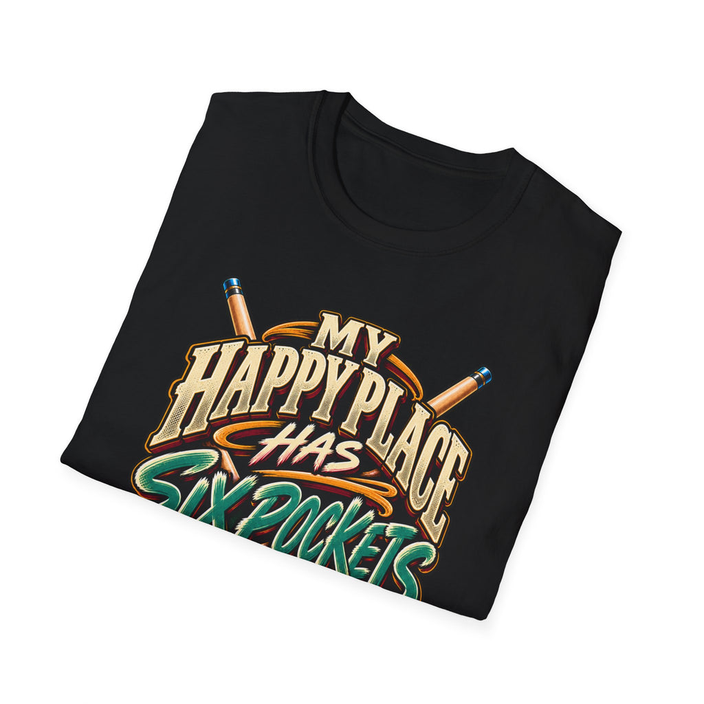 My Happy Place Has Six Pockets Funny Billiards Tee | Essentials Series CCS-EST-007