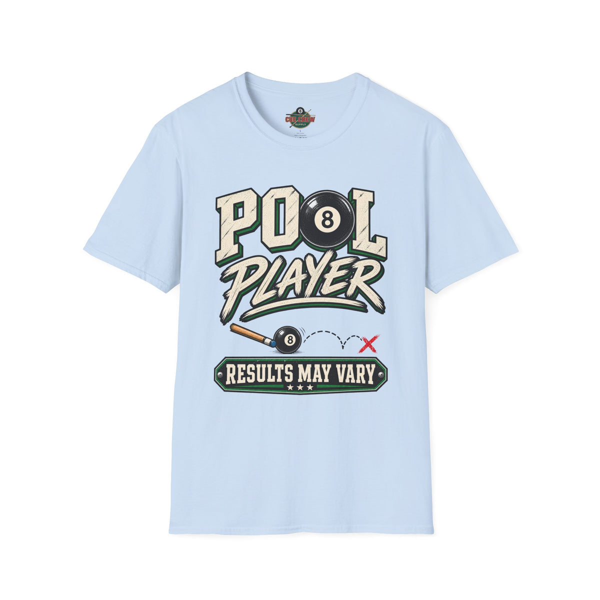 Pool Player Results May Vary – Funny Billiards T-Shirt