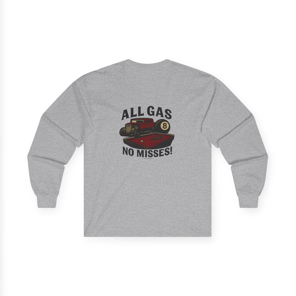 All Gas No Misses Long Sleeve Tee