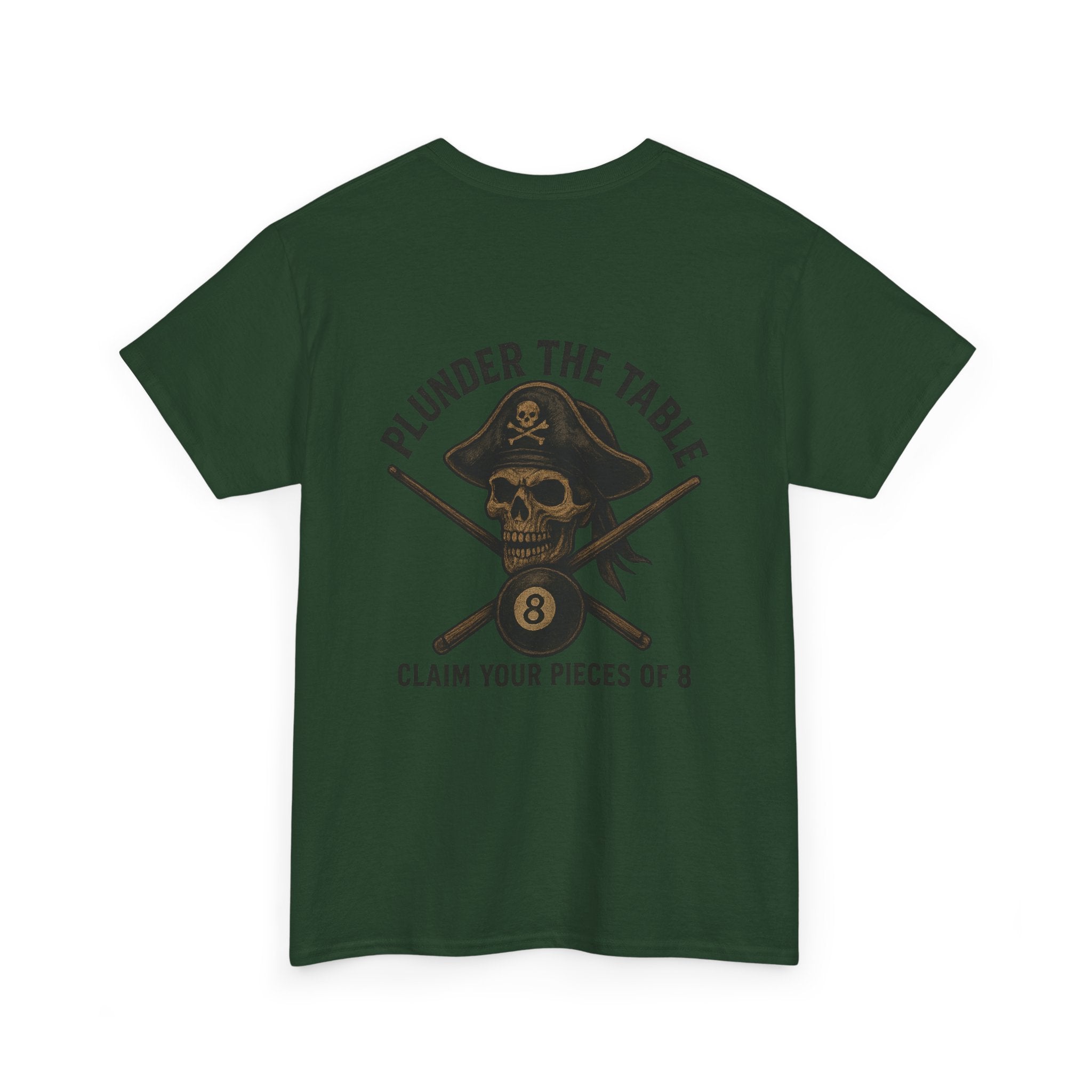Plunder The Table - Claim Your Pieces Of 8 Gildan Tee