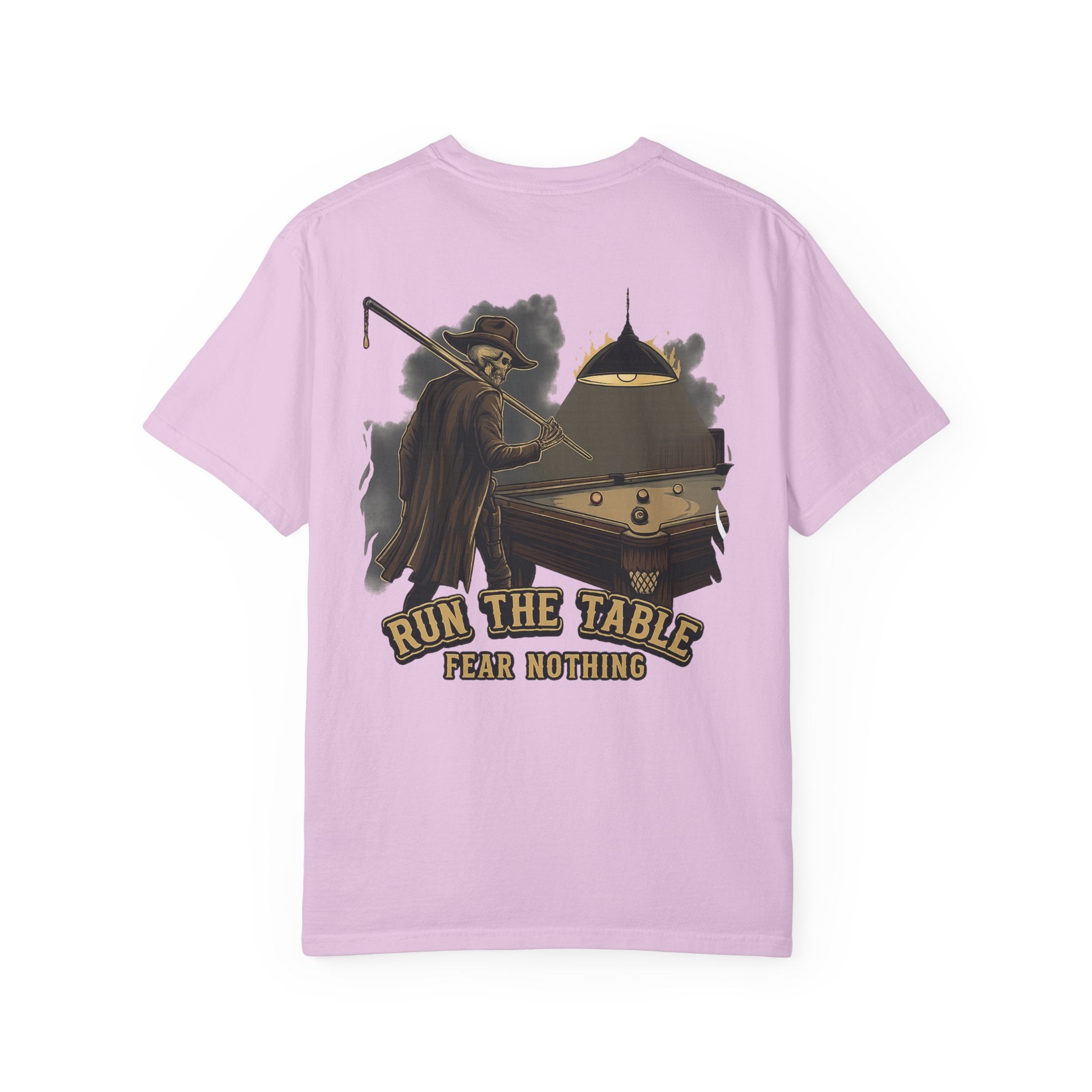Run The Table, Fear Nothing Billiards Comfort Colors Tee