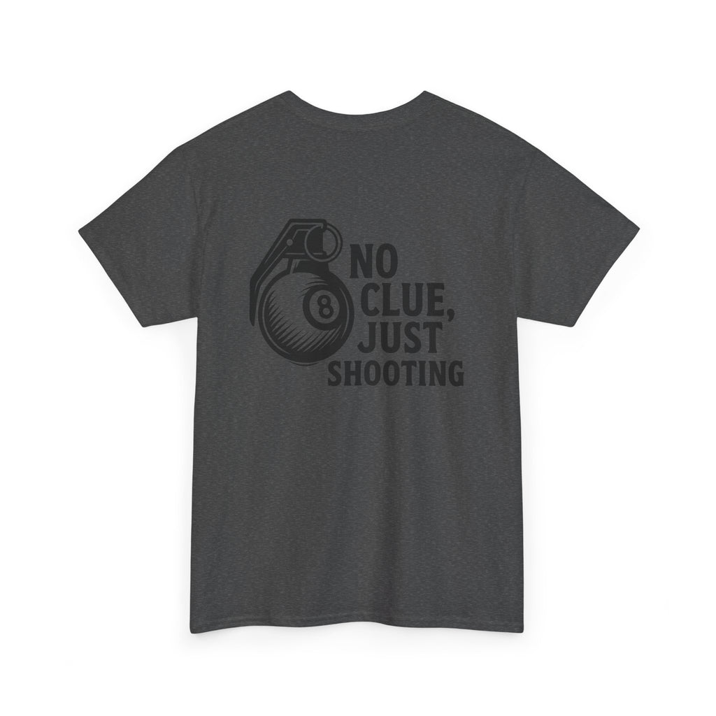 No Clue, Just Shooting Gildan Tee