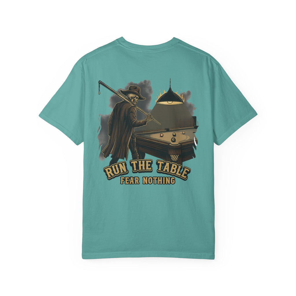 Run The Table, Fear Nothing Billiards Comfort Colors Tee